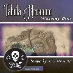 Tabula Arcanum: Weeping Oasis