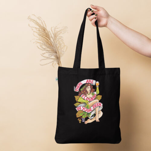There are Flowers in Your Beer (tote)
